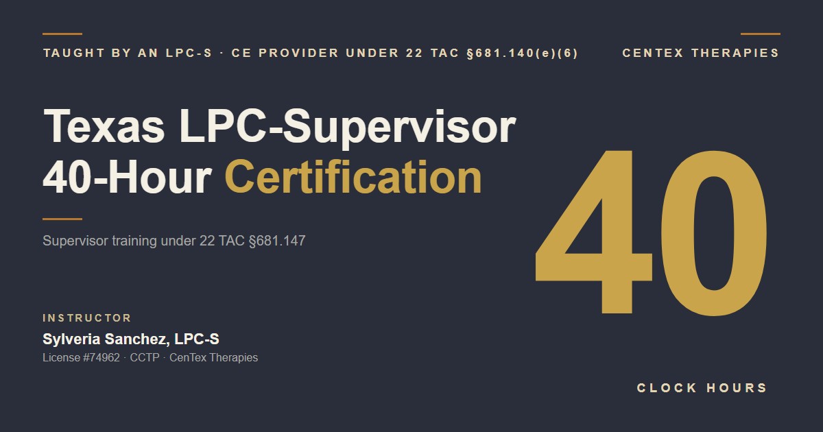 Texas LPC-Supervisor’s 40-Hour Course: Clinical Supervision Certification Training